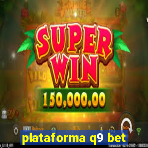 plataforma q9 bet